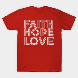 Faith Hope Love T-Shirt